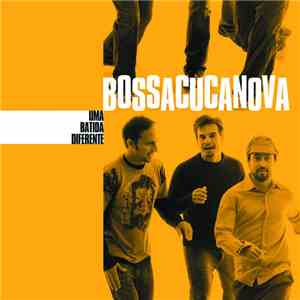 Bossacucanova - Uma Batida Diferente