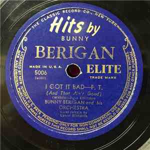Bunny Berigan And His Orchestra - I Got It Bad / The White Cliffs Of Dover