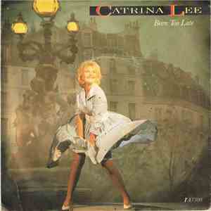 Catrina Lee - Born Too Late