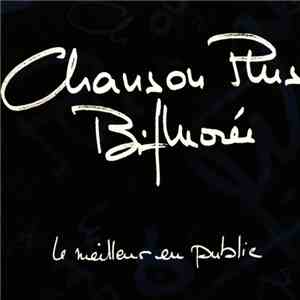 Chanson Plus Bifluorée - Le Meilleur En Public