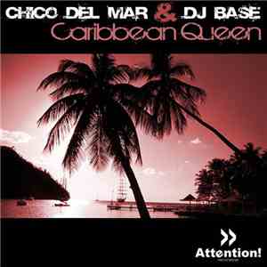 Chico Del Mar & DJ Base - Caribbean Queen