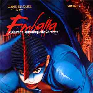 Cirque Du Soleil - Volume 4: Emballa (Louie Vega Featuring Jaffa Remixes)