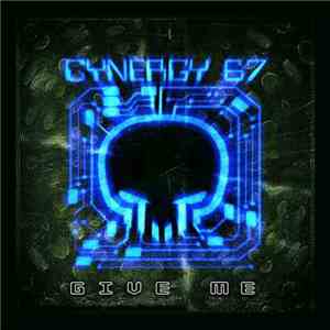 Cynergy 67 - Give Me
