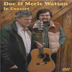 Doc & Merle Watson - In Concert