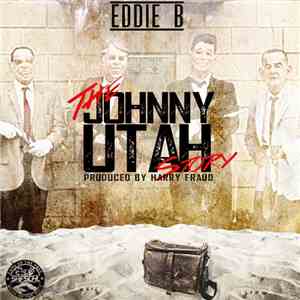 Eddie B - The Johnny Utah Story