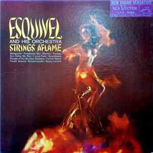 Esquivel And His Orchestra - Strings Aflame