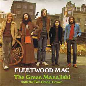 Fleetwood Mac - The Green Manalishi (With The Two Prong Crown)