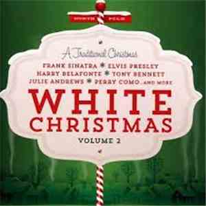 Frank Sinatra, Elvis Presley, Harry Belafonte, Tony Bennett, Julie Andrews, Perry Como - White Christmas Volume 2