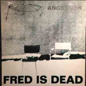 Fred Is Dead - Angst Vor