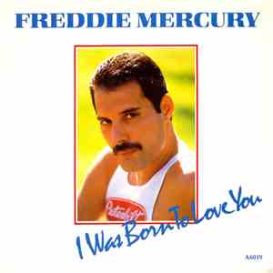 Freddie Mercury - I Was Born To Love You