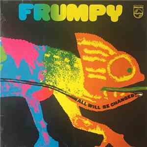 Frumpy - All Will Be Changed