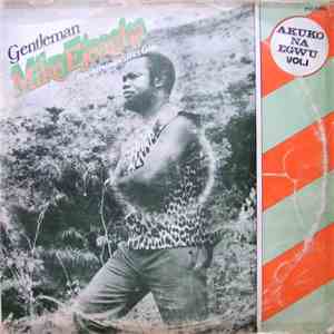 Gentleman Mike Ejeagha And His Premier Dance Band - Akuko Na Egwu Vol. 1