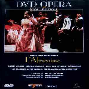 Giacomo Meyerbeer / Shirley Verrett, Plácido Domingo, Ruth Ann Swenson, Justino Díaz, San Francisco Opera Chorus And San Francisco Opera Orchestra, Maurizio Arena , Lotfi Mansouri, Brian Large - L'Africaine (II)