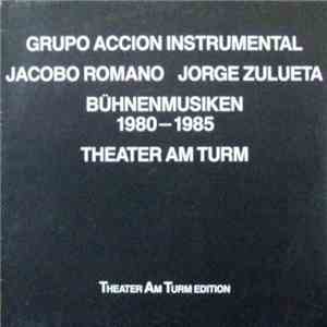 Grupo Acción Instrumental - Bühnenmusiken 1980-1985