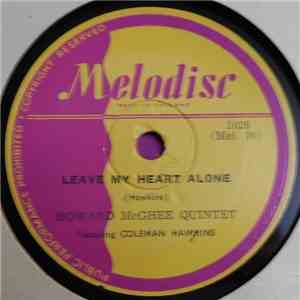 Howard McGhee Quintet Featuring Coleman Hawkins - Leave My Heart Alone / Bean Stalking