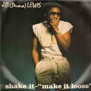 J.D. (Puma) Lewis - Shake It - "Make It Loose"