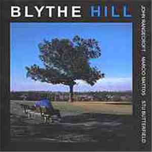 John Rangecroft / Marcio Mattos / Stu Butterfield - Blythe Hill