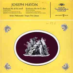 Joseph Haydn, Berliner Philharmoniker · Fritz Lehmann - Sinfonie Nr. 45 Fis-moll / Sinfonie Nr. 94 G-Dur
