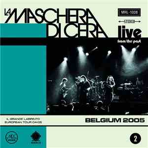 La Maschera Di Cera - Belgium 2005 (Il Grande Labirinto European Tour 04-05)