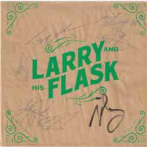 Larry And His Flask - Larry And His Flask