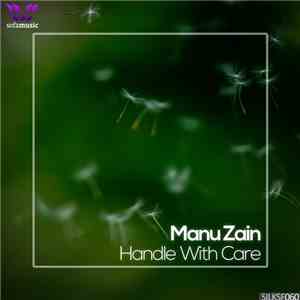 Manu Zain - Handle With Care