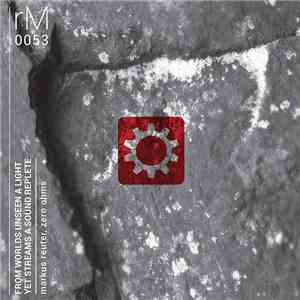 Markus Reuter, Zero Ohms - From Worlds Unseen A Light Yet Streams A Sound Replete