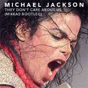 Michael Jackson - They Don't Care About Us (Mikkas Bootleg)