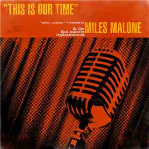 Miles Malone - This Is Our Time