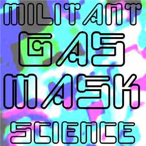 Militant Science - Gas Mask EP