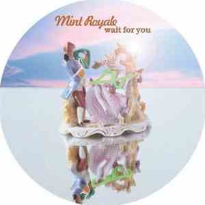 Mint Royale - Wait For You