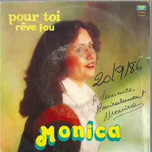 Monica  - Pour Toi / Reve Fou