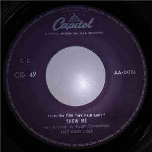 Nat King Cole - Show Me / Get Me To The Church On Time