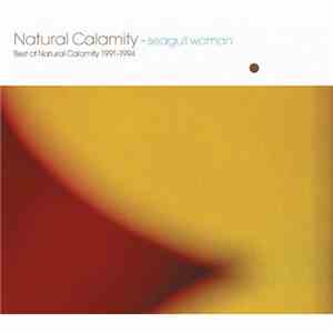 Natural Calamity - Seagull Woman (Best Of Natural Calamity 1991-1994)