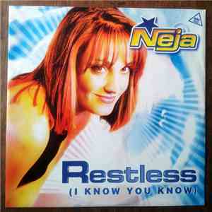 Neja - Restless (I Know You Know)