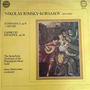 Nikolai Rimsky-Korsakov, Aram Badrossian, The Symphony Orchestra Of The Philadelphia Music Guild - Symphony No. 2 - Antar Op.9; Capriccio Espagnol Op.34