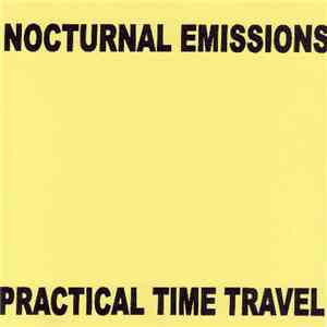 Nocturnal Emissions - Practical Time Travel