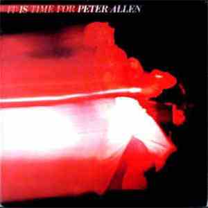 Peter Allen - It Is Time For