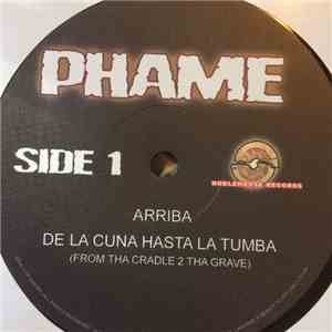 Phame - Arriba / De Luna Cuna Hasta La Tumba / I Love Hip Hop / Erray!