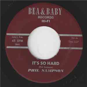 Phil Sampson , Singing Sam - It's So Hard / Sampson