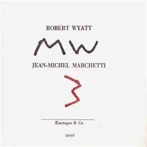 Robert Wyatt, Jean-Michel Marchetti - MW3