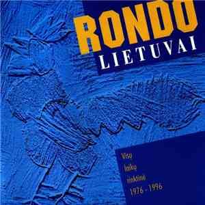 Rondo - Lietuvai. Visų Laikų Rinktinė 1976 - 1996