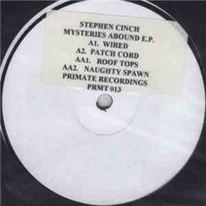Stephen Cinch - Mysteries Abound E.P.