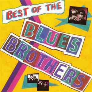 The Blues Brothers - Best Of The Blues Brothers