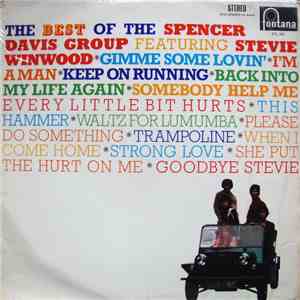 The Spencer Davis Group Featuring Stevie Winwood - The Best Of The Spencer Davis Group Featuring Stevie Winwood