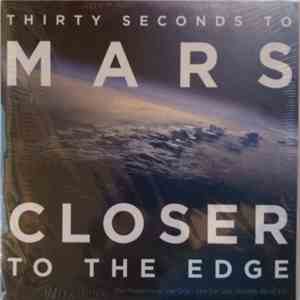 Thirty Seconds To Mars - Closer To The Edge