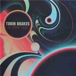 Turin Brakes - We Were Here