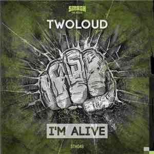 Twoloud - I'm Alive
