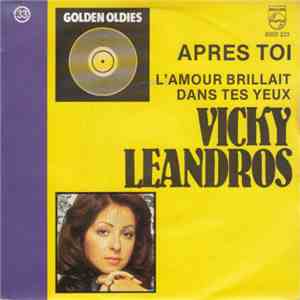 Vicky Leandros - Apres Toi / L'amour Brillait Dans Tes Yeux