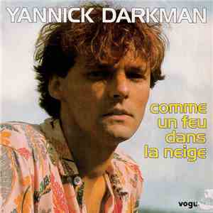 Yannick Darkman - Comme Un Feu Dans La Neige