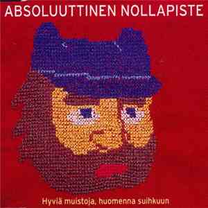 Absoluuttinen Nollapiste - Hyviä Muistoja, Huomenna Suihkuun